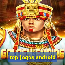 top jogos android